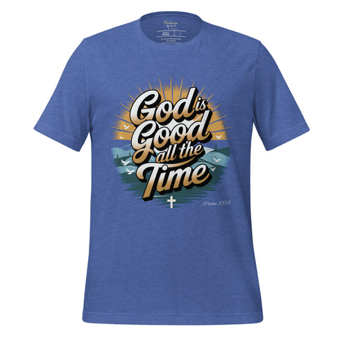 God is GOOD All The Time Christian Bible Verse T-Shirt